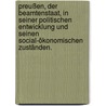 Preußen, der Beamtenstaat, in seiner politischen Entwicklung und seinen social-ökonomischen Zuständen. door Benjamin Constant