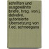 Schriften und ausgewählte Briefe, hrsg. von J. Delvolvé, autorisierte Übersetzung von F.Ed. Schneegans
