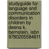 Studyguide For Language And Communication Disorders In Children By Deena K. Bernstein, Isbn 9780205584611 door Cram101 Textbook Reviews