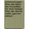 Untersuchungen Über Das Leben Des Thucydides: Mit Einer Beilage: Über Den Demos Melite (German Edition) door Wilhelm Krüger Karl