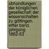 Abhandlungen der Königlichen Gesellschaft der Wissenschaften zu Göttingen. Elfter Band. Jahrgang 1862-63