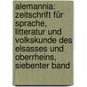 Alemannia: Zeitschrift Für Sprache, Litteratur Und Volkskunde Des Elsasses Und Oberrheins, Siebenter Band door Fridrich Pfaff