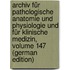 Archiv Für Pathologische Anatomie Und Physiologie Und Für Klinische Medizin, Volume 147 (German Edition)