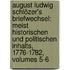 August Ludwig Schlözer's Briefwechsel: Meist Historischen Und Politischen Inhalts, 1776-1782, Volumes 5-6