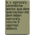 B. V. Spinoza's Sämmtliche Werke: Aus Dem Lateinischen Mit Dem Leben Spinoza's, Volume 3 (German Edition)