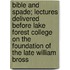 Bible and Spade; Lectures Delivered Before Lake Forest College on the Foundation of the Late William Bross