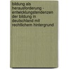 Bildung Als Herausforderung - Entwicklungstendenzen Der Bildung In Deutschland Mit Rechtlichem Hintergrund by Verena Erler