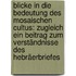 Blicke in die Bedeutung des Mosaischen Cultus: Zugleich ein Beitrag zum Verständnisse des Hebräerbriefes