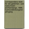 Correspondenz-Blatt für die Gelehrten- und Realschulen Württembergs, 1888, Fuenfunddreissigster Jahrgang door Onbekend