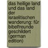 Das Heilige Land Und Das Land Der Israelitischen Wanderung: Für Bibelfreunde Geschildert (German Edition)