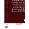 Deutsche Geschichte vom Westfälischen Frieden bis zum Untergange des römisch-deutschen Reiches 1648/1806 door Ottocar Weber