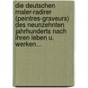 Die Deutschen Maler-radirer (peintres-graveurs) Des Neunzehnten Jahrhunderts Nach Ihren Leben U. Werken... door Andreas Andresen