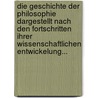 Die Geschichte Der Philosophie Dargestellt Nach Den Fortschritten Ihrer Wissenschaftlichen Entwickelung... door Jakob Friedrich Fries