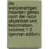 Die Wanzenartigen Insecten: Getreu Nach Der Natur Abgebildet Und Beschrieben, Volumes 1-3 (German Edition)