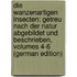 Die Wanzenartigen Insecten: Getreu Nach Der Natur Abgebildet Und Beschrieben, Volumes 4-6 (German Edition)