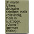 Dr. Martin Luthers Deutsche Schriften: Theils Vollständig, Theils in Auszügen, Volume 1 (German Edition)