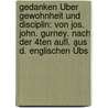 Gedanken Über Gewohnheit Und Disciplin: Von Jos. John. Gurney. Nach Der 4ten Aufl. Aus D. Englischen Übs door Jos. John Gurney