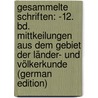 Gesammelte Schriften: -12. Bd. Mittkeilungen Aus Dem Gebiet Der Länder- Und Völkerkunde (German Edition) door Börne Ludwig