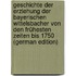 Geschichte Der Erziehung Der Bayerischen Wittelsbacher Von Den Frühesten Zeiten Bis 1750 (German Edition)