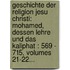 Geschichte Der Religion Jesu Christi: Mohamed, Dessen Lehre Und Das Kaliphat : 569 - 715, Volumes 21-22...