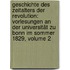 Geschichte Des Zeitalters Der Revolution: Vorlesungen An Der Universität Zu Bonn Im Sommer 1829, Volume 2
