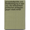 Grossstadtpolitik Und Stadtbewegung In Den Usa: Die Wirksamkeit Politischer Strategien Gegen Stadt.verfall door Falke