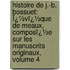 Histoire De J.-B. Bossuet: Ï¿½Vï¿½Que De Meaux, Composï¿½E Sur Les Manuscrits Originaux, Volume 4