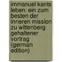 Immanuel Kants Leben: Ein Zum Besten Der Inneren Mission Zu Wittenberg Gehaltener Vortrag (German Edition)