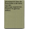 Jahresbericht Über Die Fortschritte in Der Lehre Von Den Gährungs-Organismen, Volume 14 (German Edition) door Alfred Koch