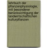 Lehrbuch der Pflanzenphysiologie, mit besonderer Berücksichtigung der landwirtschaftlichen Kulturpflanzen by Anne Frank