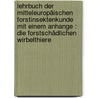 Lehrbuch der mitteleuropäischen Forstinsektenkunde mit einem Anhange : Die forstschädlichen Wirbelthiere by Judeich