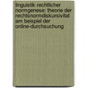 Linguistik Rechtlicher Normgenese: Theorie Der Rechtsnormdiskursivitat Am Beispiel Der Online-Durchsuchung by Friedemann Vogel