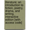 Literature: An Introduction to Fiction, Poetry, Drama, and Writing, Interactive Edition [With Access Code] by X.J. Kennedy