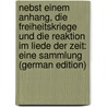 Nebst Einem Anhang, Die Freiheitskriege Und Die Reaktion Im Liede Der Zeit: Eine Sammlung (German Edition) by Benzmann Hans