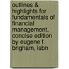 Outlines & Highlights For Fundamentals Of Financial Management, Concise Edition By Eugene F. Brigham, Isbn door Cram101 Textbook Reviews