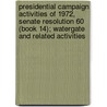 Presidential Campaign Activities of 1972, Senate Resolution 60 (Book 14); Watergate and Related Activities door United States Congress Activities