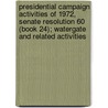 Presidential Campaign Activities of 1972, Senate Resolution 60 (Book 24); Watergate and Related Activities door United States. Congress. Activities