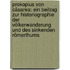 Prokopius von Cäsarea: Ein Beitrag zur Historiographie der Völkerwanderung und des sinkenden Römerthums