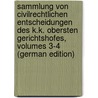 Sammlung Von Civilrechtlichen Entscheidungen Des K.K. Obersten Gerichtshofes, Volumes 3-4 (German Edition) by Pfaff Leopold