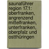 Saunaführer Region 17.1: Oberfranken, angrenzend Mittelfranken, Unterfranken, Oberpfalz und Ostthüringen door Peter Hufer