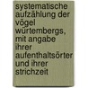 Systematische Aufzählung der Vögel Würtembergs, mit Angabe ihrer Aufenthaltsörter und ihrer Strichzeit door Landbek