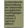 Systematische Beschreibung Der Bekannten Europäischen Zweiflügeligen Insekten, Volume 2 (German Edition) by Wilhelm Meigen Johann