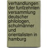 Verhandlungen der funfzehnten Versammlung deutscher Philologen, Schulmänner und Orientalisten in Hamburg door Onbekend