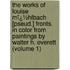 the Works of Louise Mï¿½Hlbach [Pseud.] Fronts. in Color from Paintings by Walter H. Everett (Volume 1)