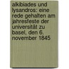 Alkibiades Und Lysandros: Eine Rede Gehalten Am Jahresfeste Der Universität Zu Basel, Den 6. November 1845 door Wilhelm Vischer