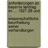 Anforderungen An Bayerns Landtag Im ... 1827-28 Und ... Wissenschaftliche Beurtheilung Seiner Verhandlungen