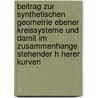 Beitrag Zur Synthetischen Geometrie Ebener Kreissysteme Und Damit Im Zusammenhange Stehender H Herer Kurven door Johannes Finsterbusch