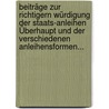 Beiträge Zur Richtigern Würdigung Der Staats-anleihen Überhaupt Und Der Verschiedenen Anleihensformen... door Christoph Bernoulli
