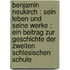 Benjamin Neukirch : sein Leben und seine Werke : ein Beitrag zur Geschichte der zweiten schlesischen Schule