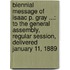 Biennial Message of Isaac P. Gray ...: to the General Assembly, Regular Session, Delivered January 11, 1889